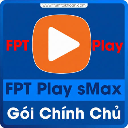 Tài khoản FPT play sMax chính chủ