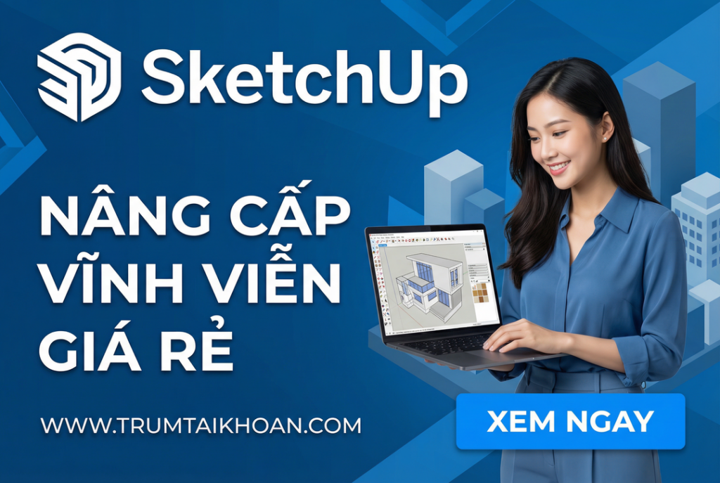 Tài khoản sketchup vĩnh viễn