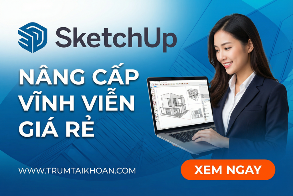 Tài khoản sketchup vĩnh viễn
