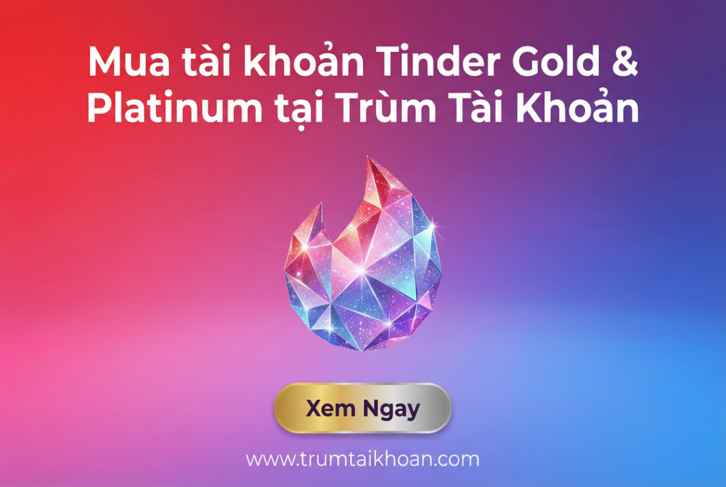 Tài khoản Tinder gold và tinder platium