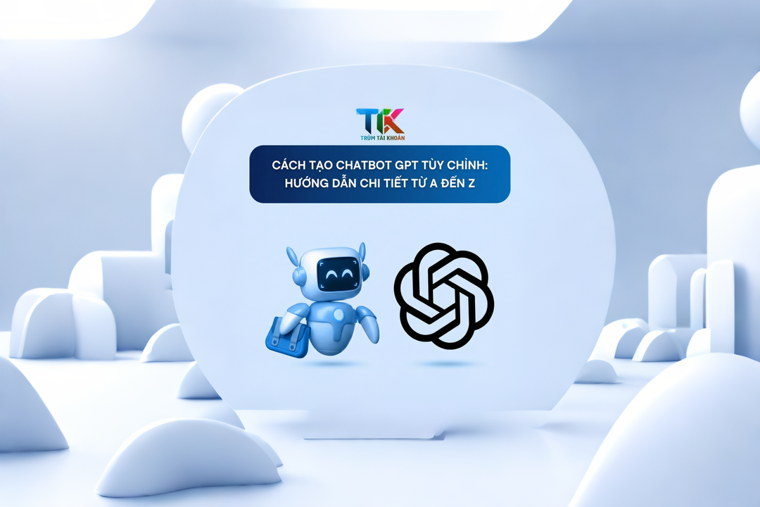 Cách tạo Chatbot GPT